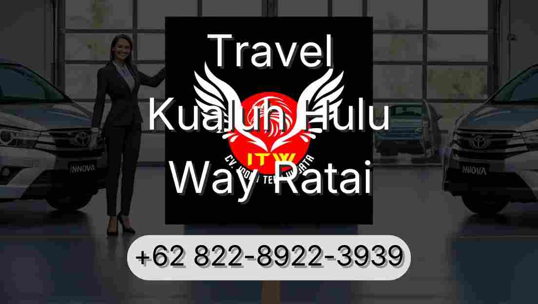 Travel Kualuh Hulu Way Ratai