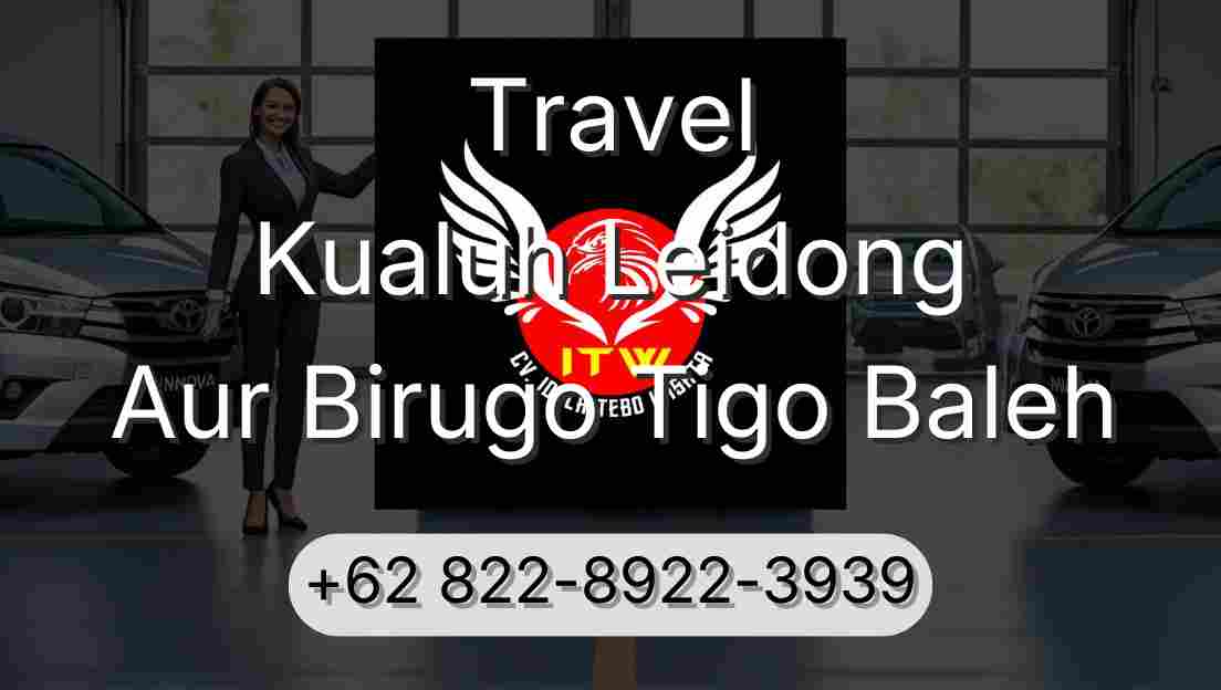 Travel Kualuh Leidong Aur Birugo Tigo Baleh