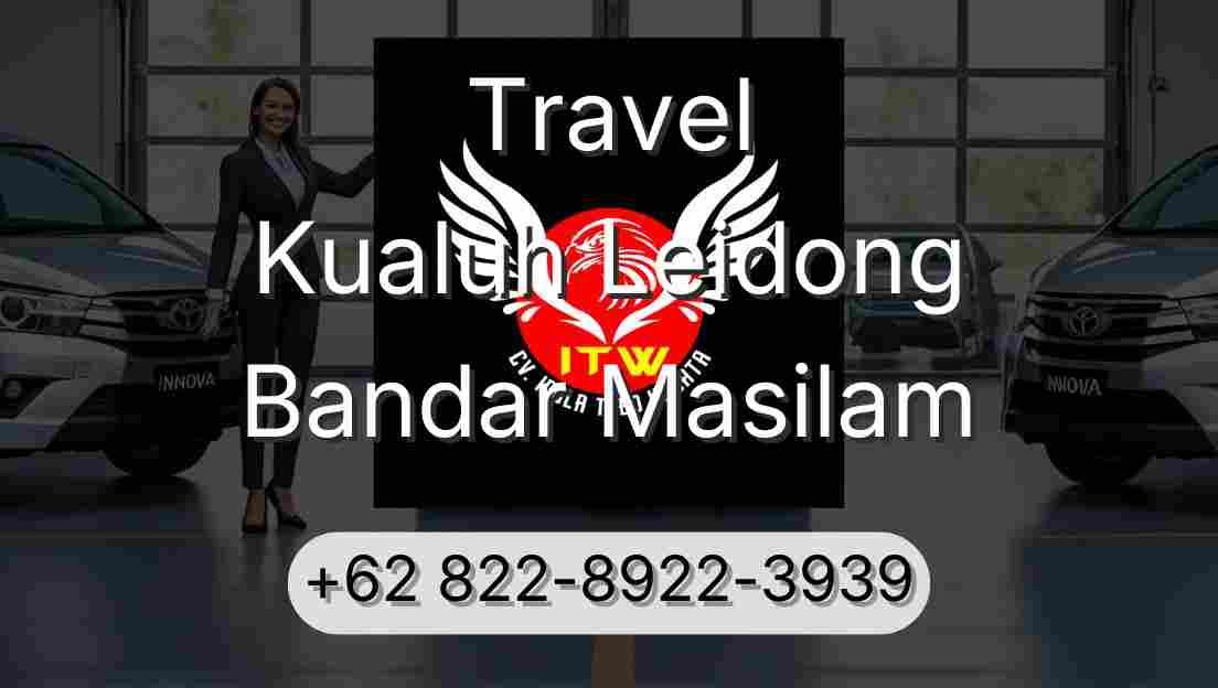 Travel Kualuh Leidong Bandar Masilam