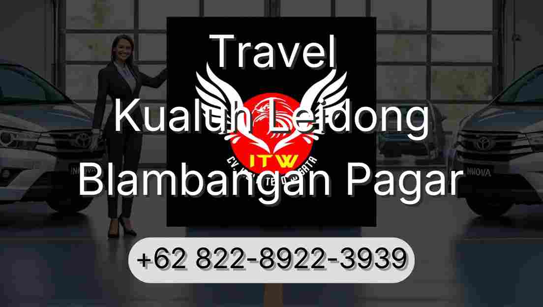 Travel Kualuh Leidong Blambangan Pagar