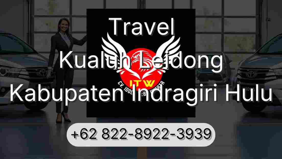 Travel Kualuh Leidong Kabupaten Indragiri Hulu