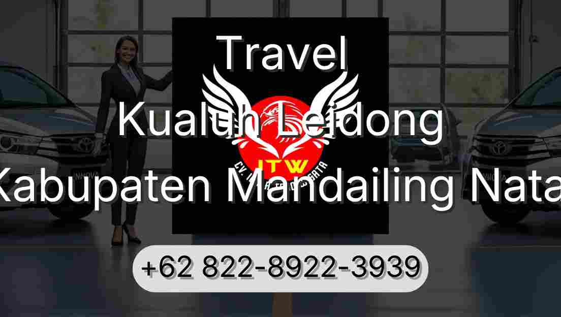 Travel Kualuh Leidong Kabupaten Mandailing Natal