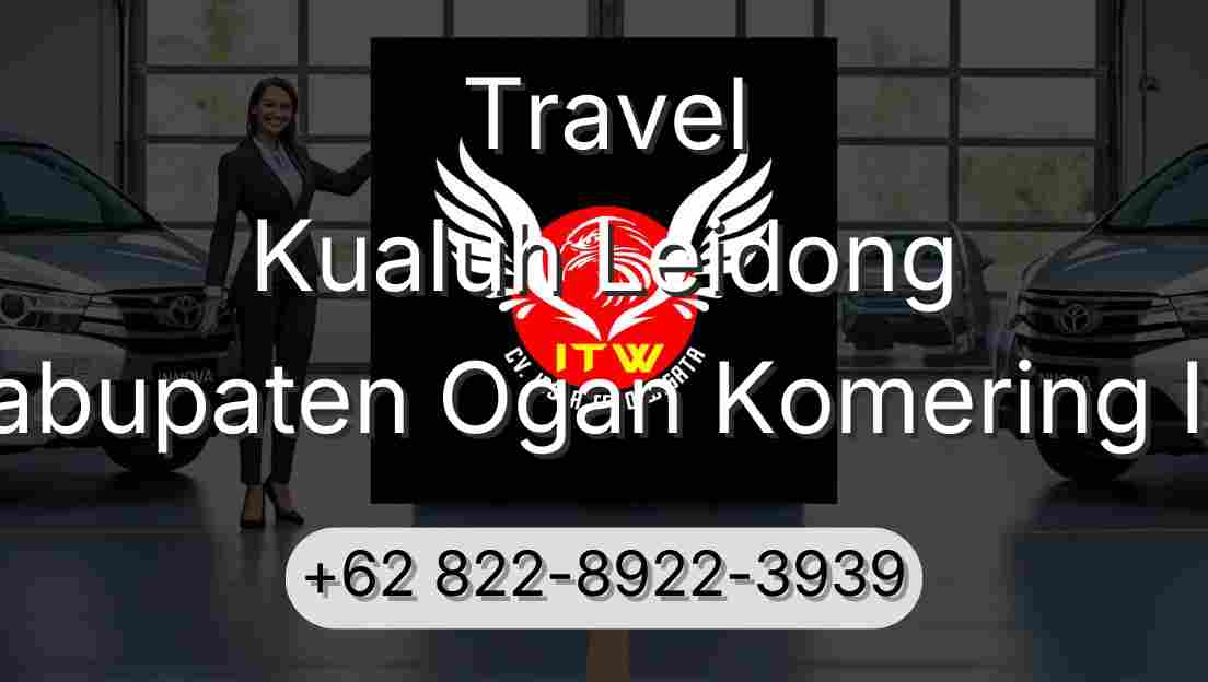 Travel Kualuh Leidong Kabupaten Ogan Komering Ilir