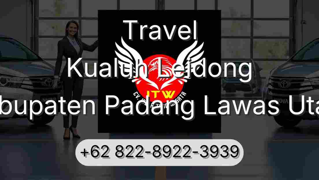 Travel Kualuh Leidong Kabupaten Padang Lawas Utara