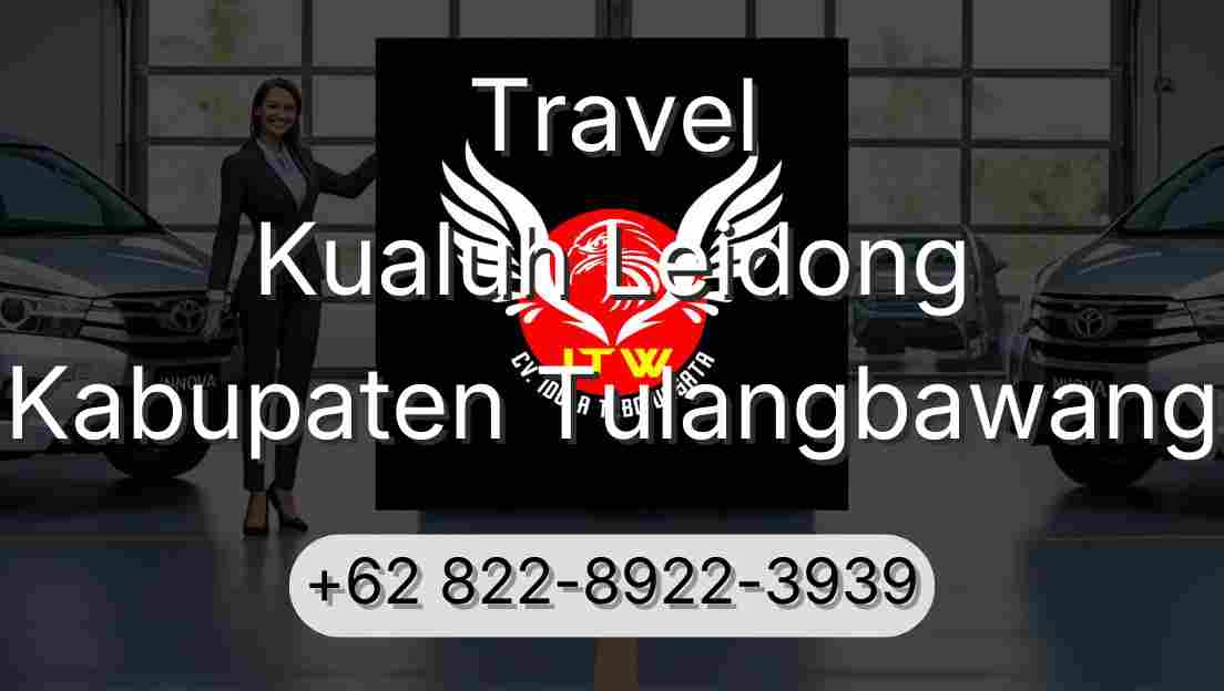 Travel Kualuh Leidong Kabupaten Tulangbawang
