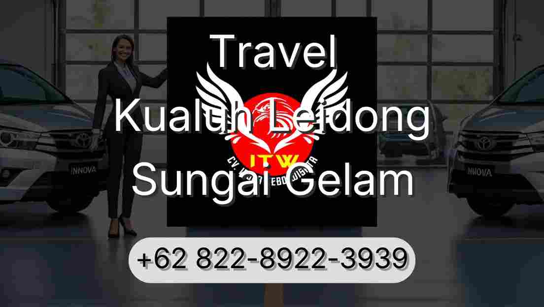 Travel Kualuh Leidong Sungai Gelam