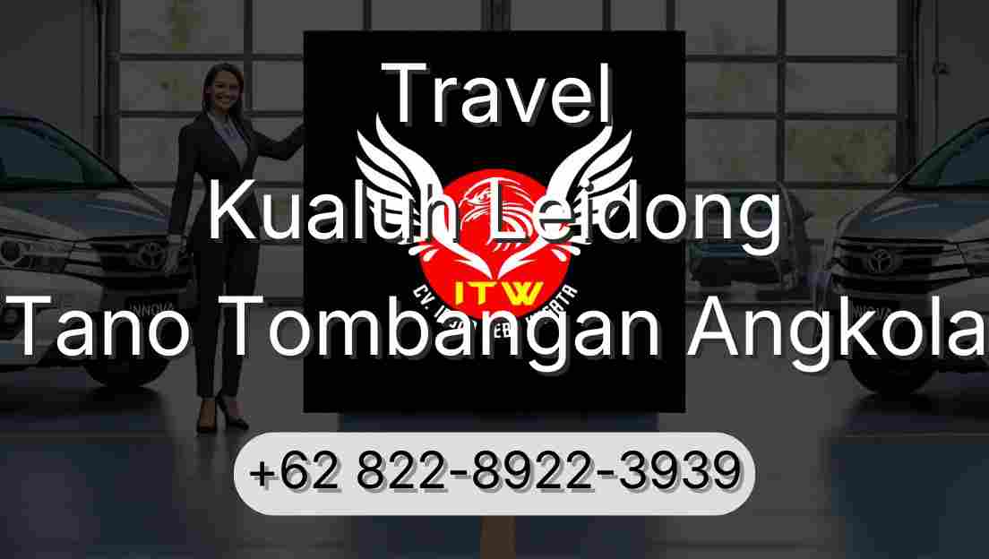 Travel Kualuh Leidong Tano Tombangan Angkola