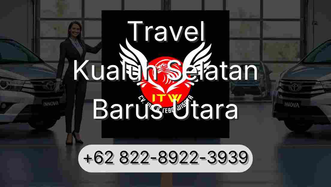 Travel Kualuh Selatan Barus Utara