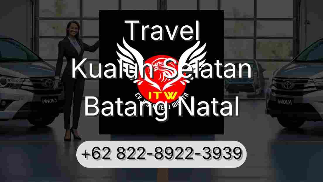 Travel Kualuh Selatan Batang Natal