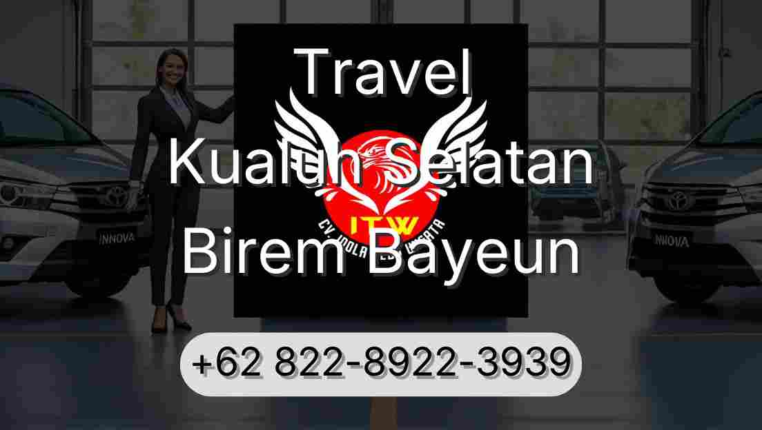 Travel Kualuh Selatan Birem Bayeun