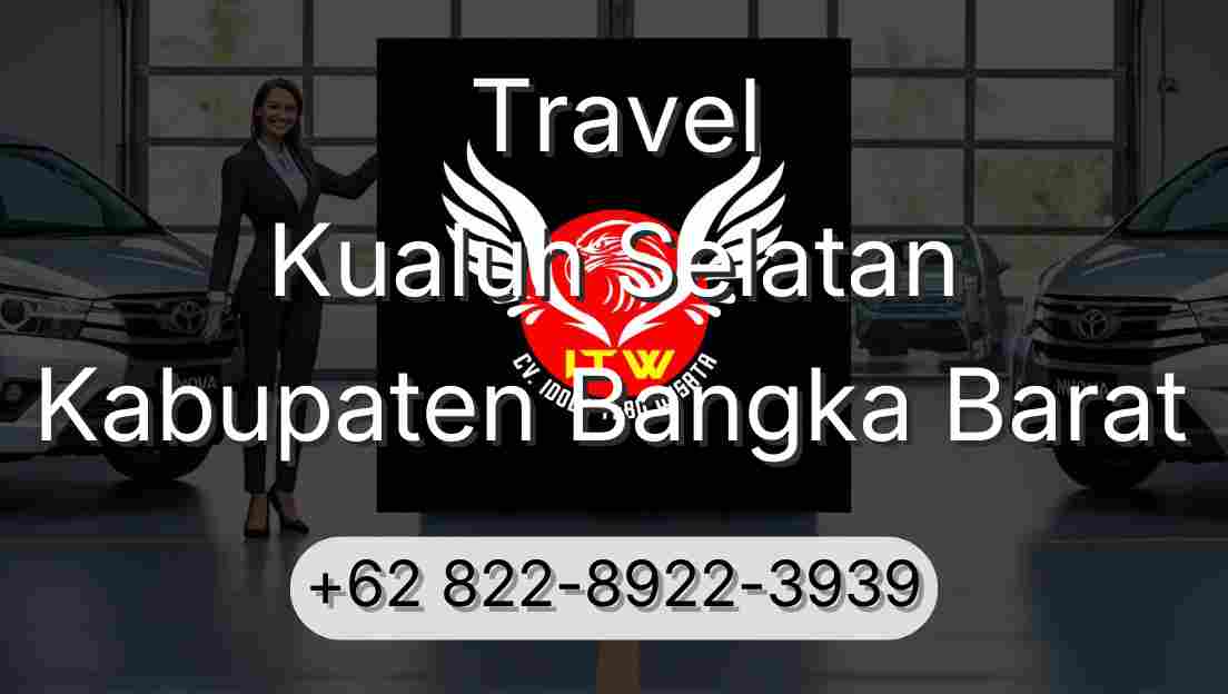 Travel Kualuh Selatan Kabupaten Bangka Barat