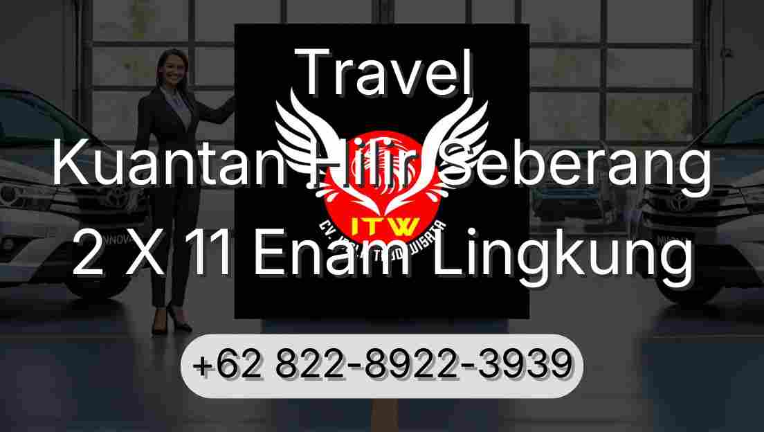 Travel Kuantan Hilir Seberang 2 X 11 Enam Lingkung