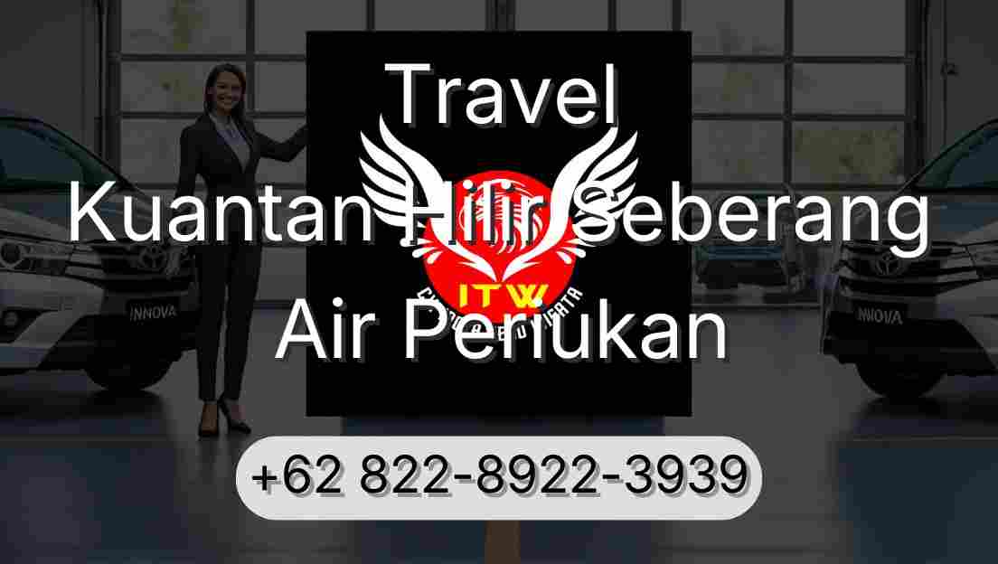 Travel Kuantan Hilir Seberang Air Periukan