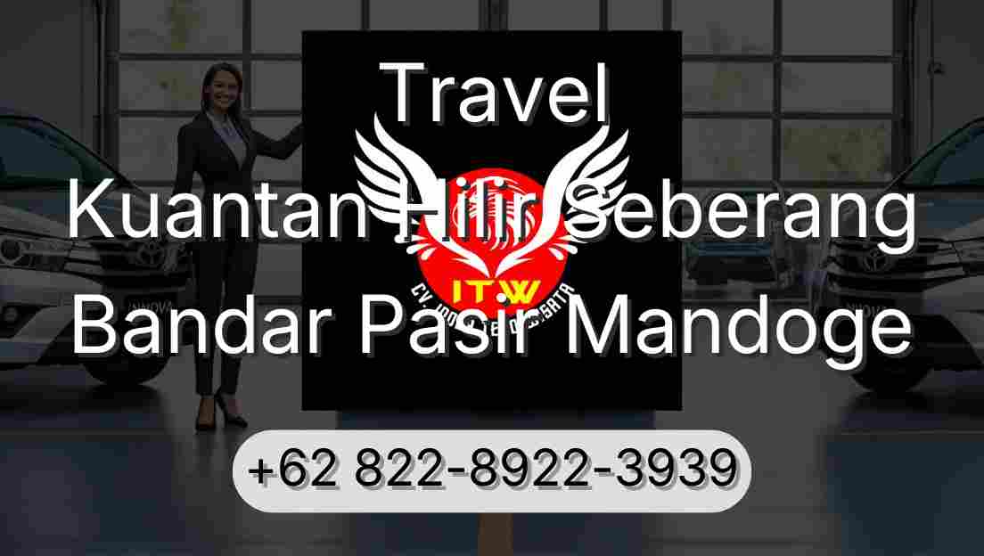 Travel Kuantan Hilir Seberang Bandar Pasir Mandoge