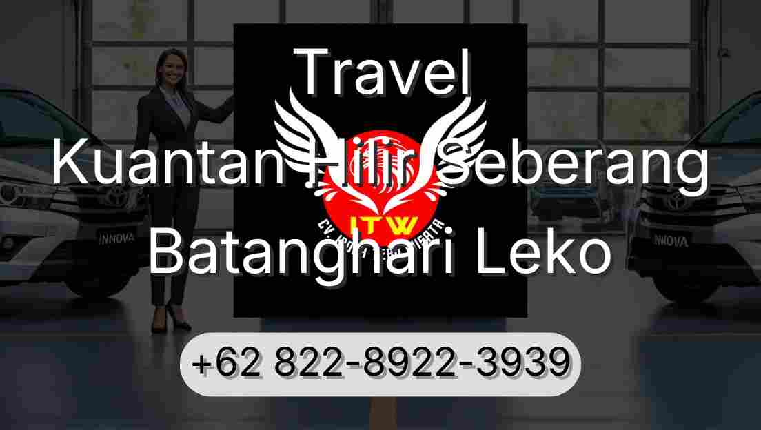 Travel Kuantan Hilir Seberang Batanghari Leko