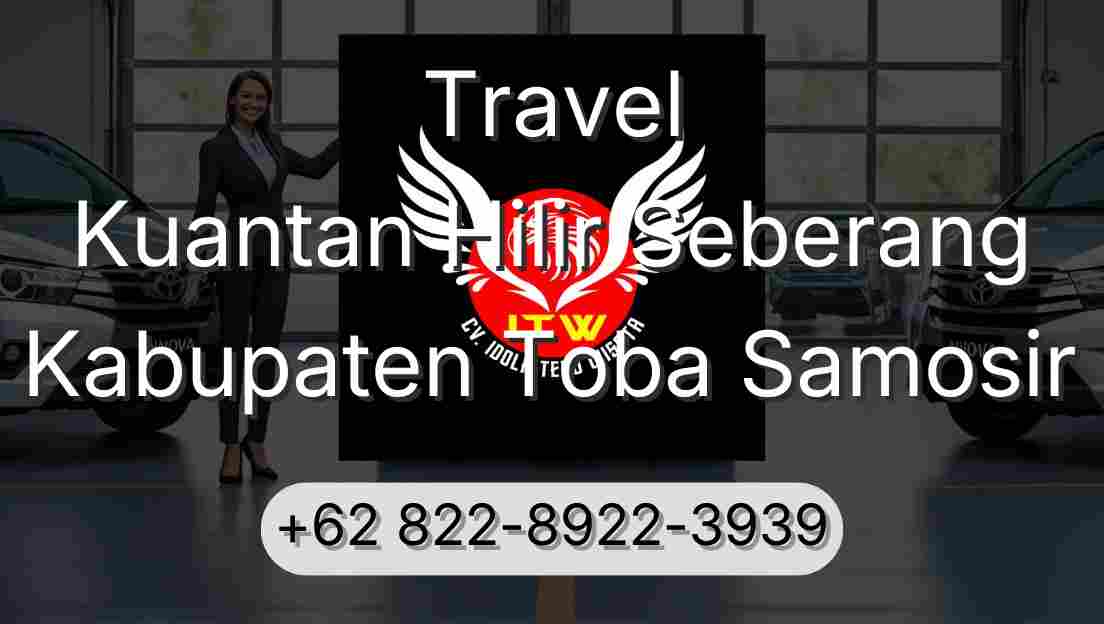 Travel Kuantan Hilir Seberang Kabupaten Toba Samosir
