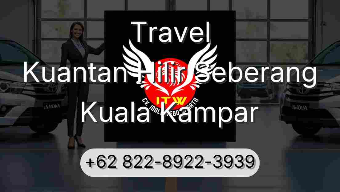 Travel Kuantan Hilir Seberang Kuala Kampar