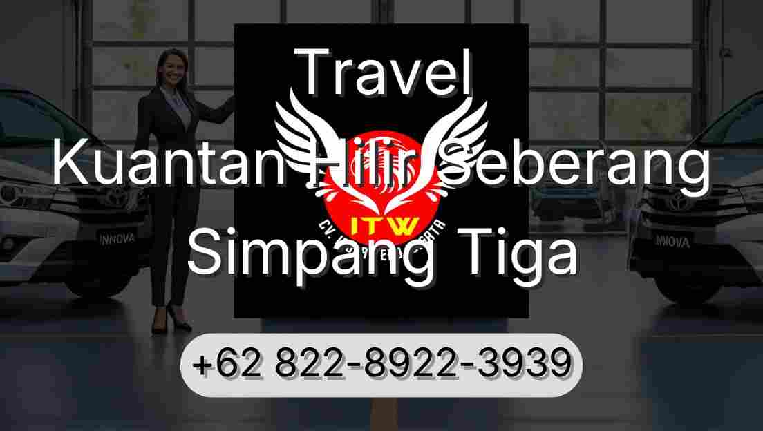 Travel Kuantan Hilir Seberang Simpang Tiga
