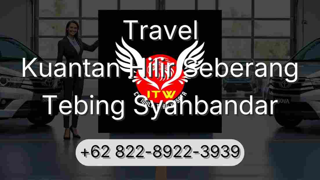 Travel Kuantan Hilir Seberang Tebing Syahbandar