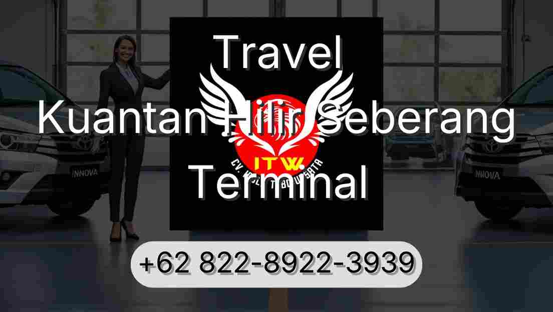 Travel Kuantan Hilir Seberang Terminal