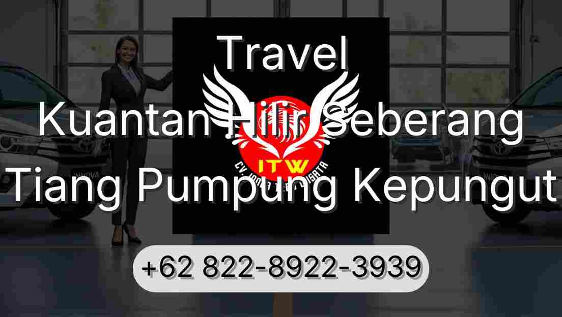Travel Kuantan Hilir Seberang Tiang Pumpung Kepungut