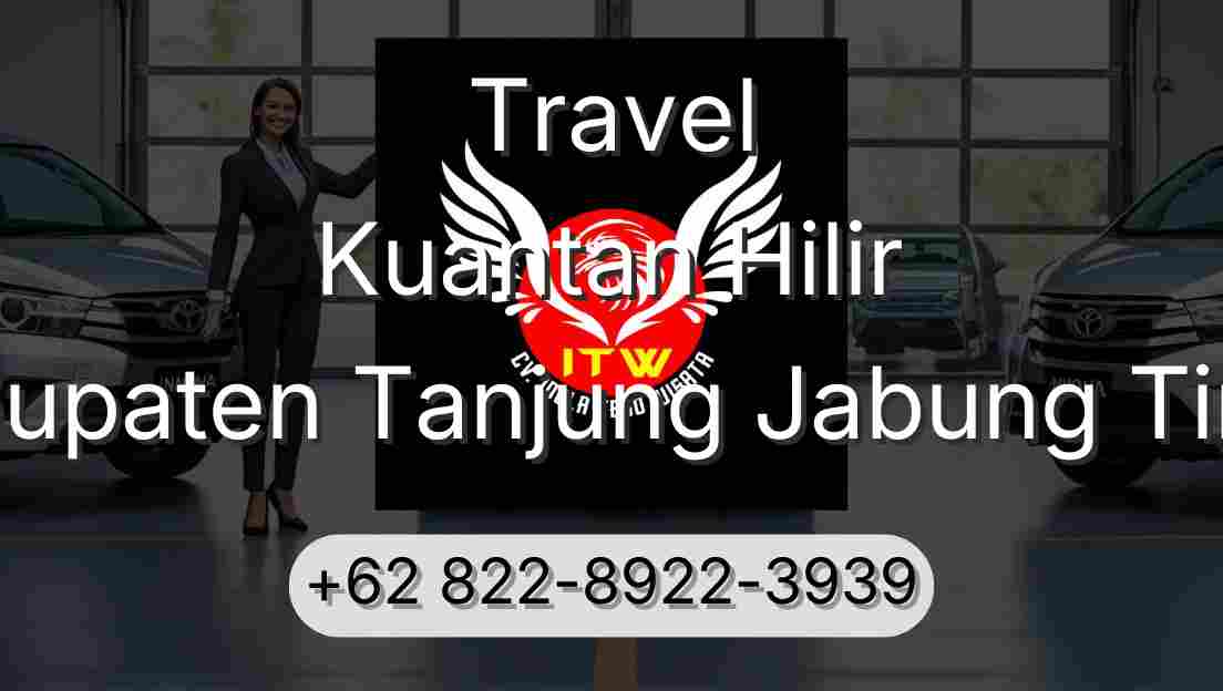 Travel Kuantan Hilir Kabupaten Tanjung Jabung Timur