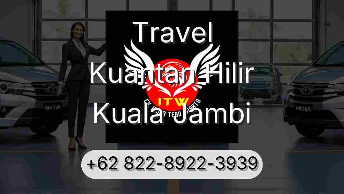 Travel Kuantan Hilir Kuala Jambi