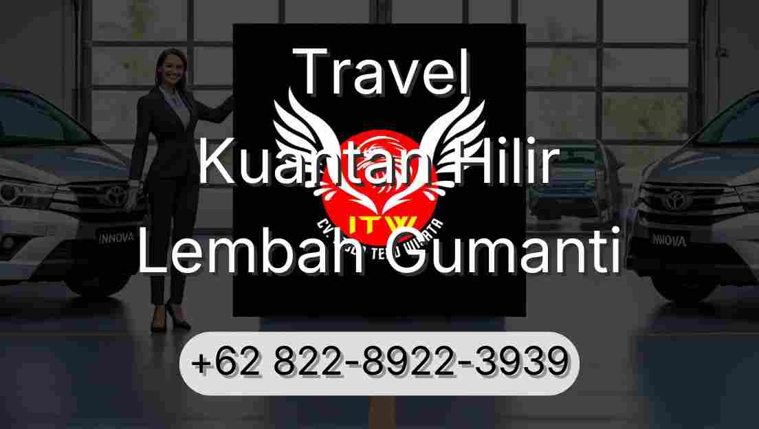 Travel Kuantan Hilir Lembah Gumanti