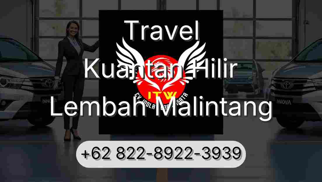 Travel Kuantan Hilir Lembah Malintang