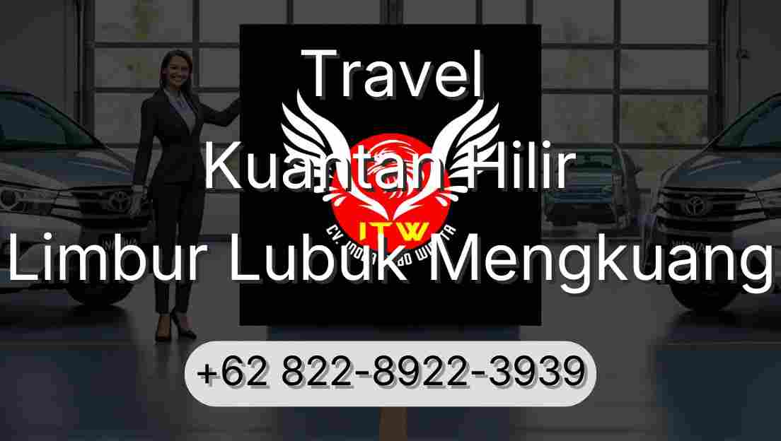 Travel Kuantan Hilir Limbur Lubuk Mengkuang