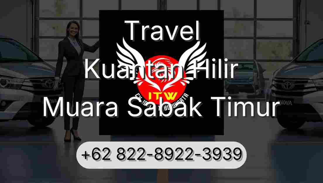 Travel Kuantan Hilir Muara Sabak Timur