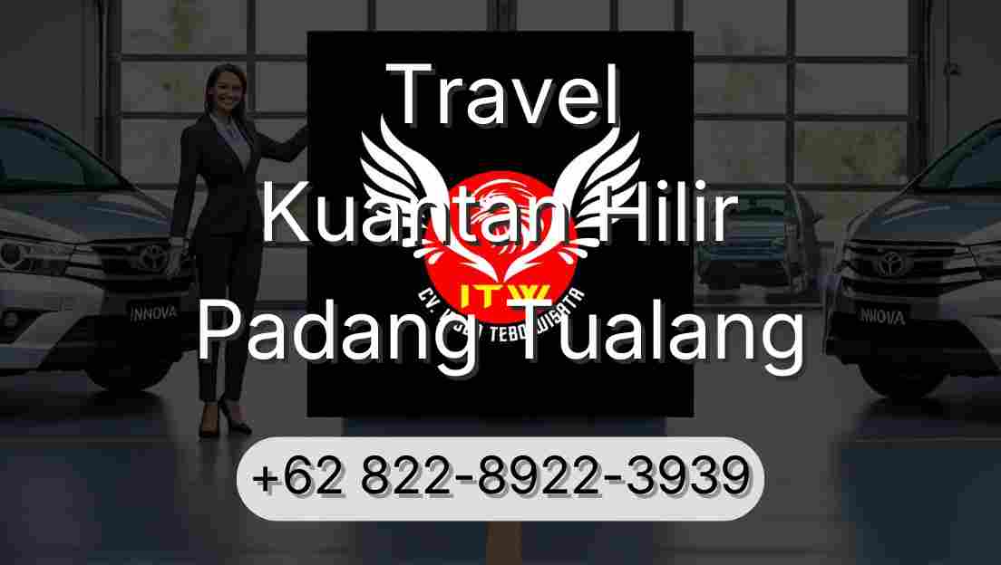 Travel Kuantan Hilir Padang Tualang