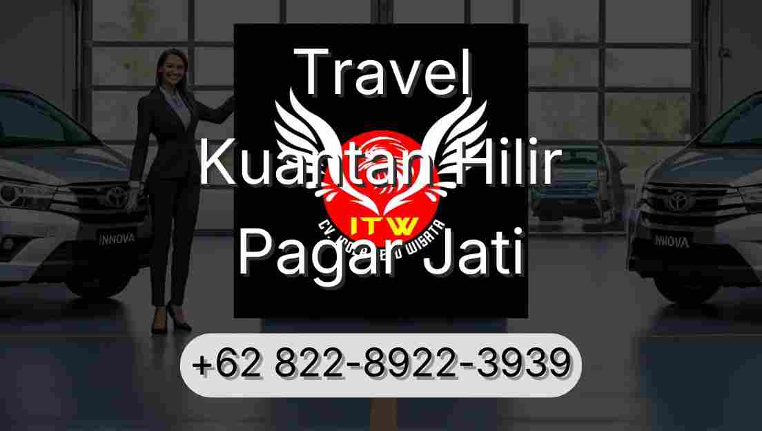 Travel Kuantan Hilir Pagar Jati