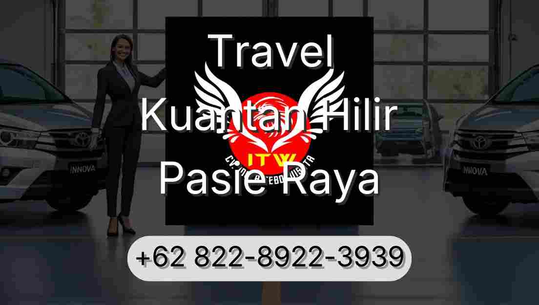 Travel Kuantan Hilir Pasie Raya