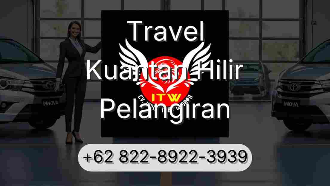 Travel Kuantan Hilir Pelangiran