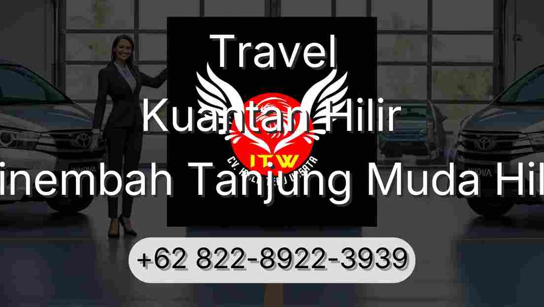 Travel Kuantan Hilir Sinembah Tanjung Muda Hilir