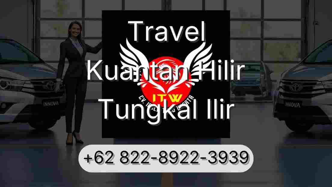 Travel Kuantan Hilir Tungkal Ilir