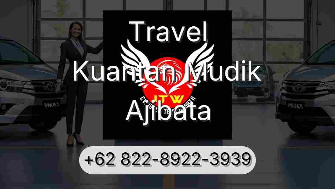 Travel Kuantan Mudik Ajibata
