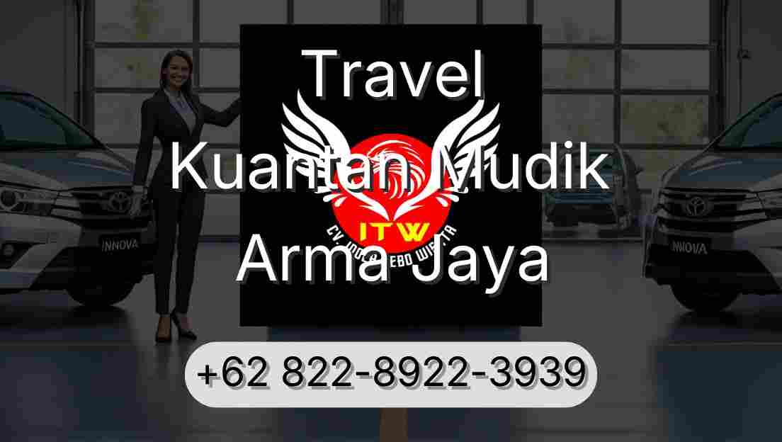 Travel Kuantan Mudik Arma Jaya