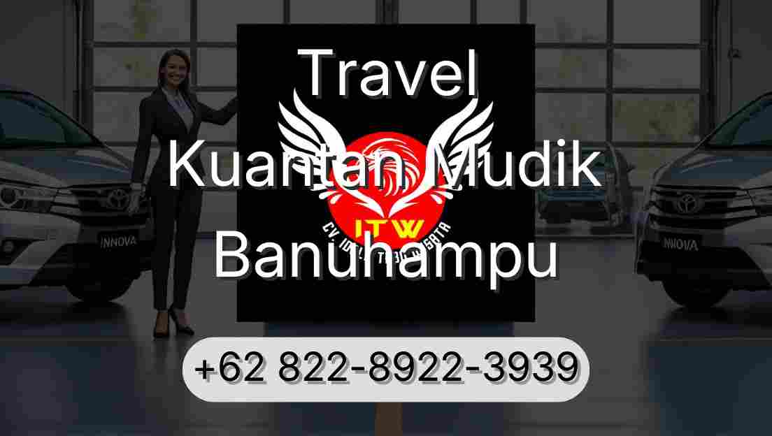 Travel Kuantan Mudik Banuhampu
