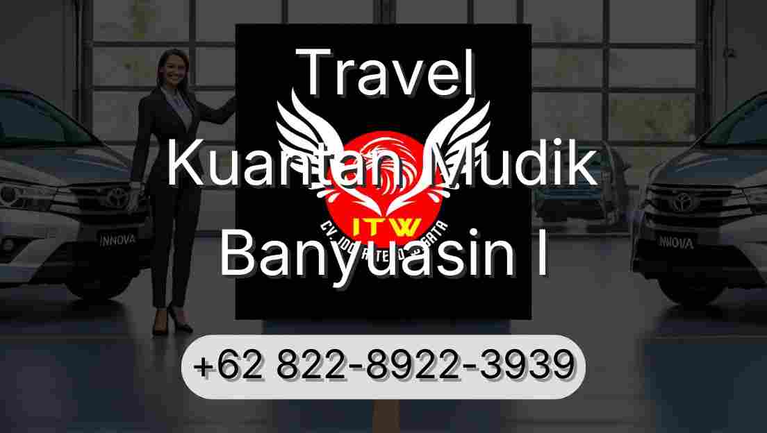 Travel Kuantan Mudik Banyuasin I