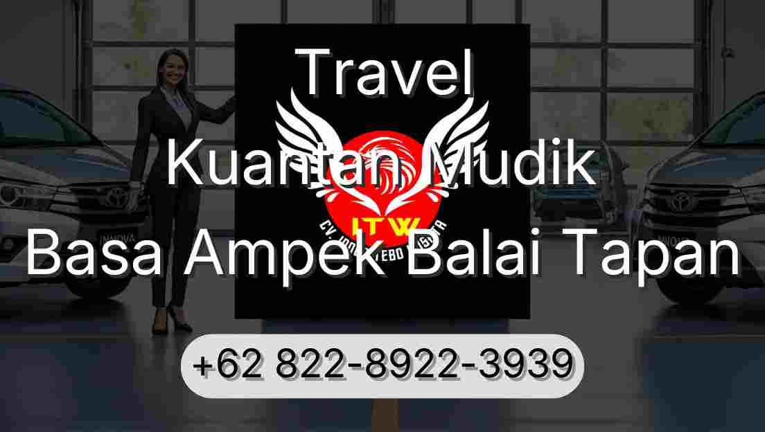 Travel Kuantan Mudik Basa Ampek Balai Tapan