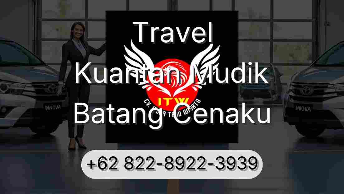 Travel Kuantan Mudik Batang Cenaku