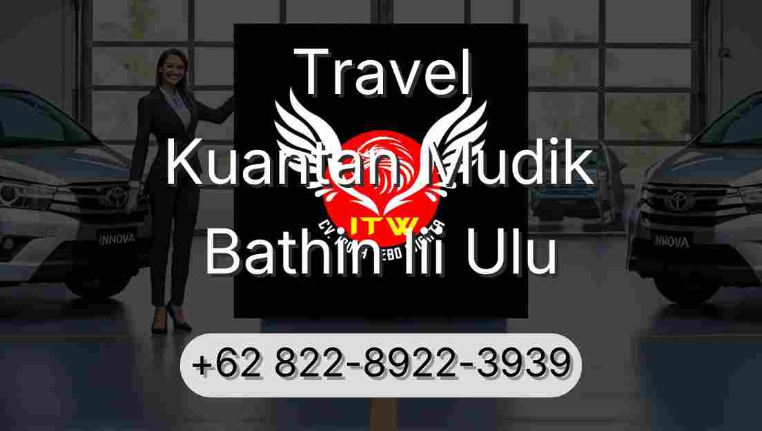 Travel Kuantan Mudik Bathin Iii Ulu