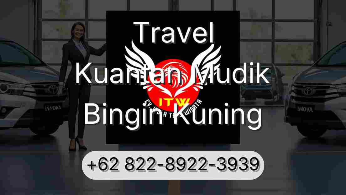 Travel Kuantan Mudik Bingin Kuning