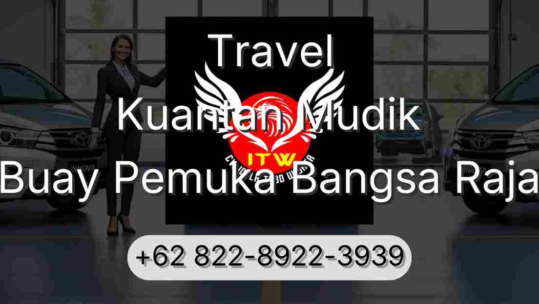 Travel Kuantan Mudik Buay Pemuka Bangsa Raja