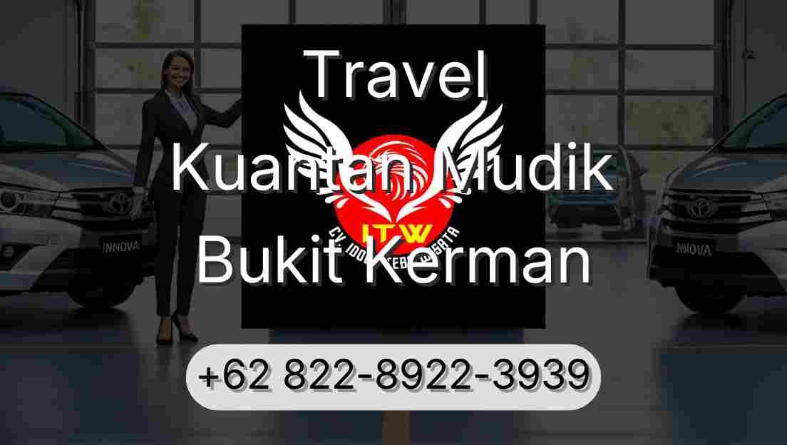 Travel Kuantan Mudik Bukit Kerman