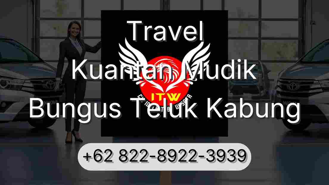 Travel Kuantan Mudik Bungus Teluk Kabung