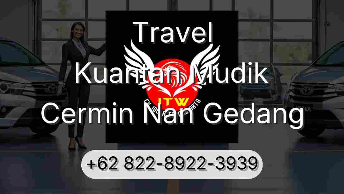 Travel Kuantan Mudik Cermin Nan Gedang