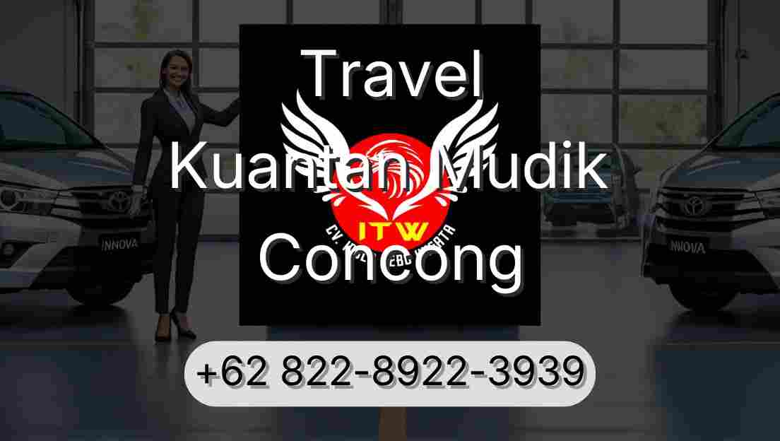 Travel Kuantan Mudik Concong